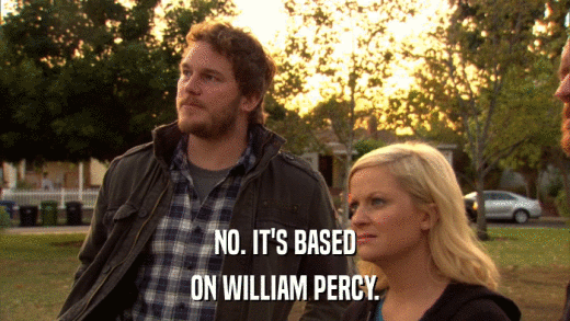 NO. IT'S BASED ON WILLIAM PERCY. 