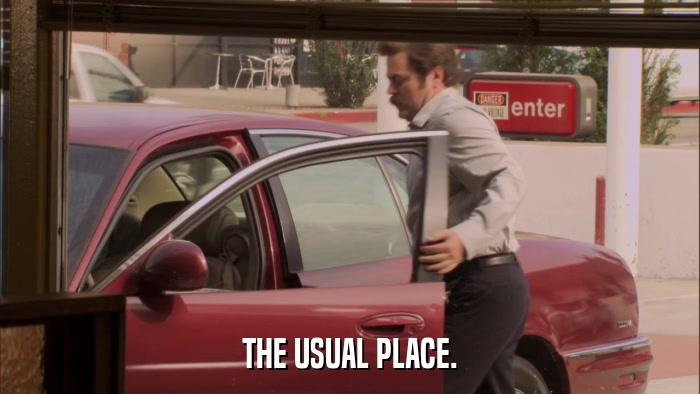 THE USUAL PLACE.  