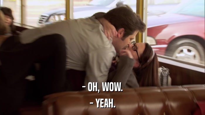 - OH, WOW. - YEAH. 