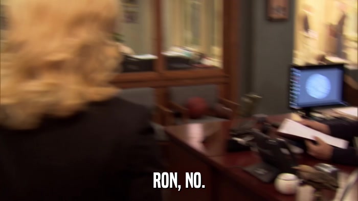 RON, NO.  