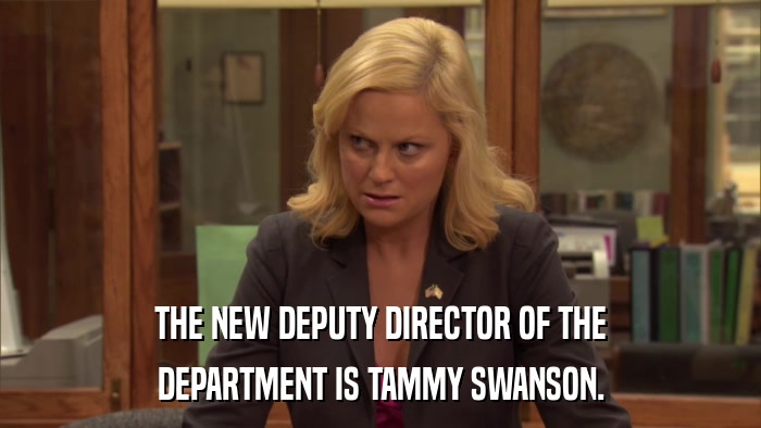 THE NEW DEPUTY DIRECTOR OF THE DEPARTMENT IS TAMMY SWANSON. 