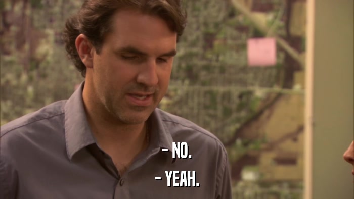 - NO. - YEAH. 