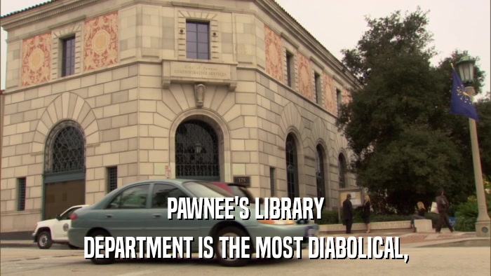 PAWNEE'S LIBRARY DEPARTMENT IS THE MOST DIABOLICAL, 