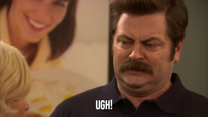 UGH!  