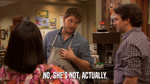 NO, SHE'S NOT, ACTUALLY.  