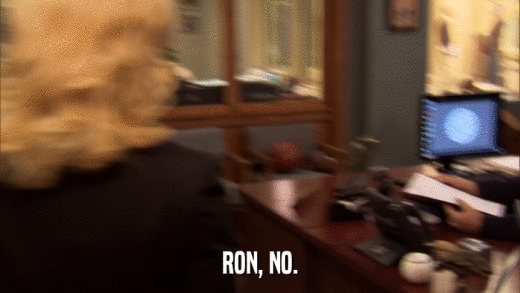 RON, NO.  