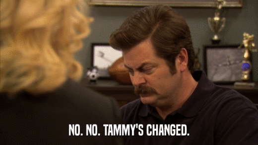 NO. NO. TAMMY'S CHANGED.  
