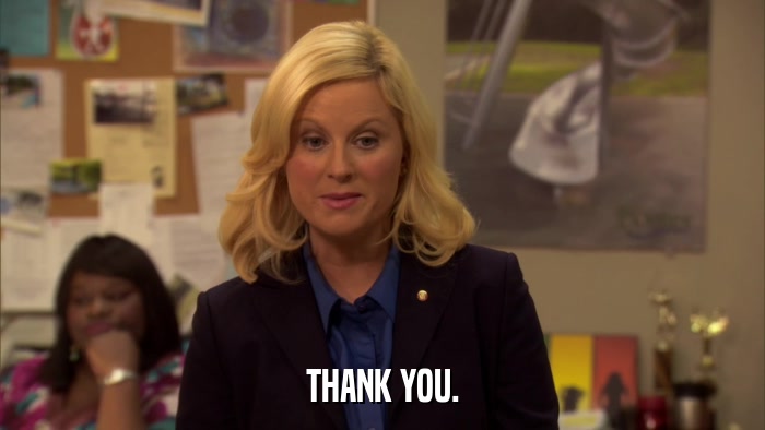 THANK YOU.  