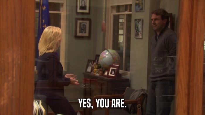 YES, YOU ARE.  