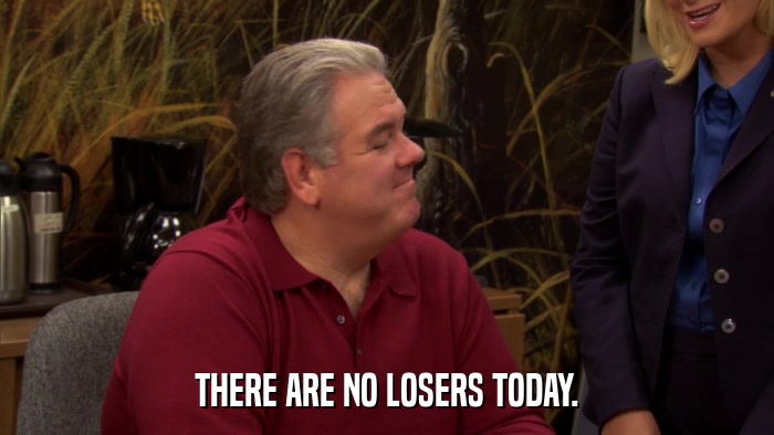 THERE ARE NO LOSERS TODAY.  