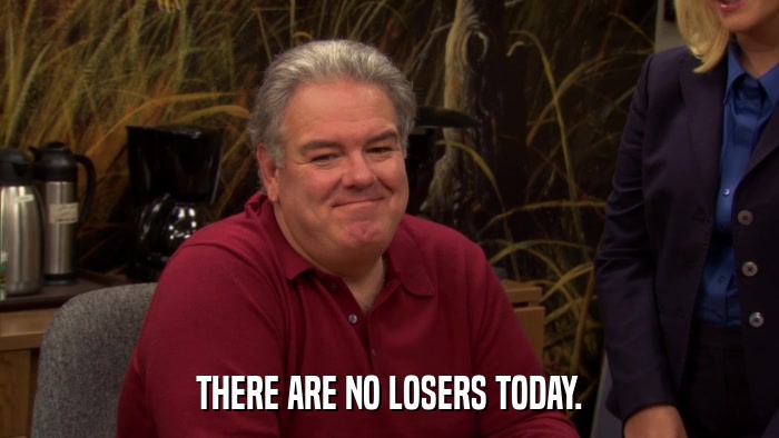 THERE ARE NO LOSERS TODAY.  