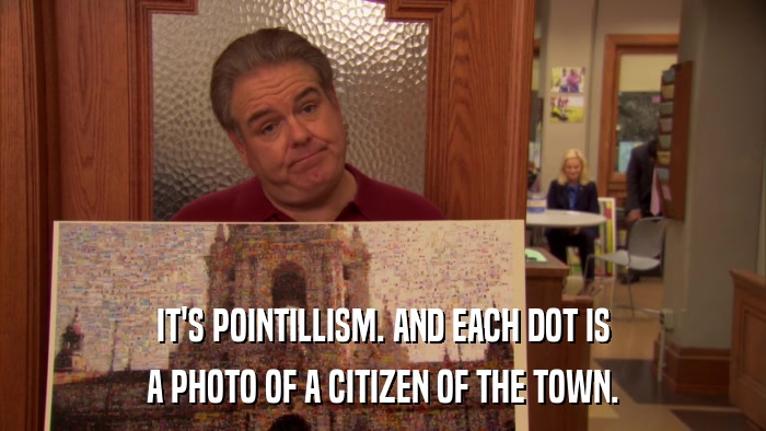 IT'S POINTILLISM. AND EACH DOT IS A PHOTO OF A CITIZEN OF THE TOWN. 