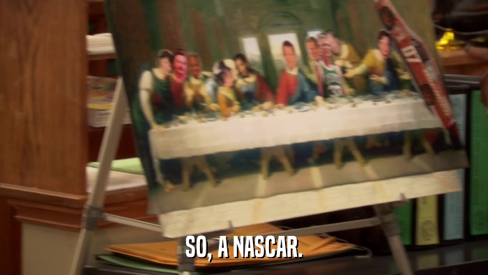 SO, A NASCAR.  