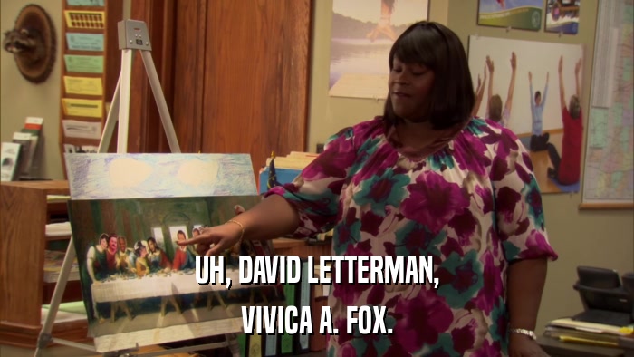 UH, DAVID LETTERMAN, VIVICA A. FOX. 