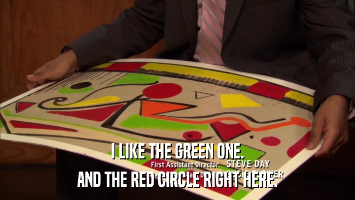 I LIKE THE GREEN ONE. AND THE RED CIRCLE RIGHT HERE. 