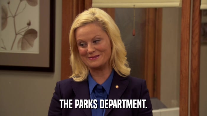 THE PARKS DEPARTMENT.  