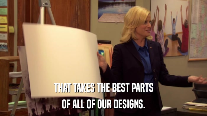 THAT TAKES THE BEST PARTS OF ALL OF OUR DESIGNS. 