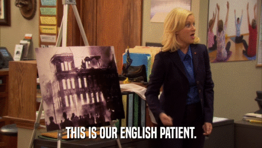 THIS IS OUR ENGLISH PATIENT.  