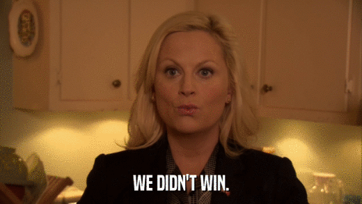 WE DIDN'T WIN.  
