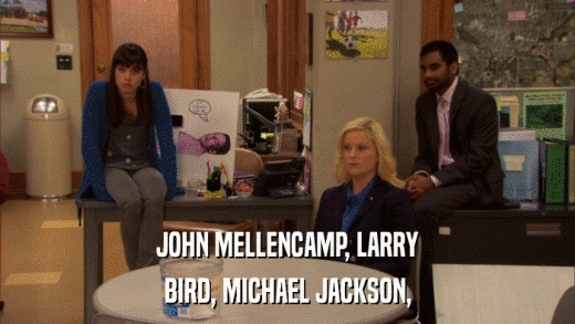 JOHN MELLENCAMP, LARRY BIRD, MICHAEL JACKSON, 