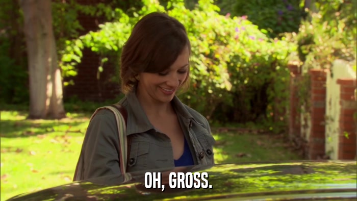 OH, GROSS.  