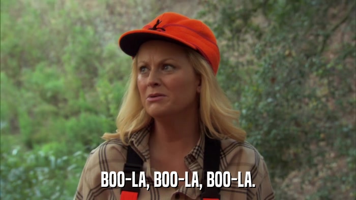 BOO-LA, BOO-LA, BOO-LA.  