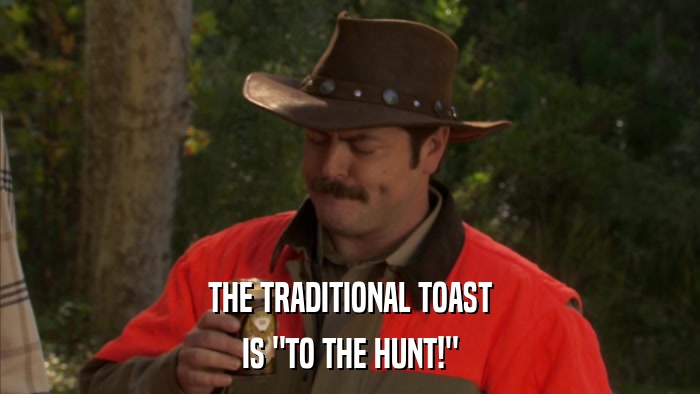 THE TRADITIONAL TOAST IS 