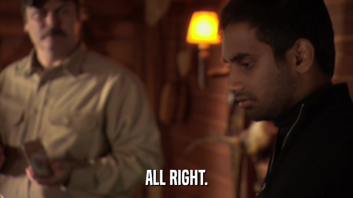 ALL RIGHT.  