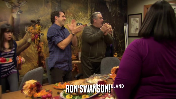 RON SWANSON!  