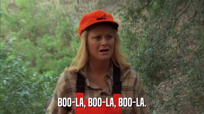 BOO-LA, BOO-LA, BOO-LA.  