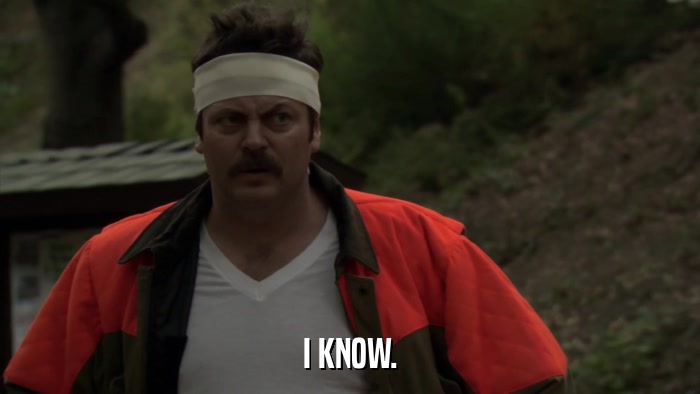 I KNOW.  