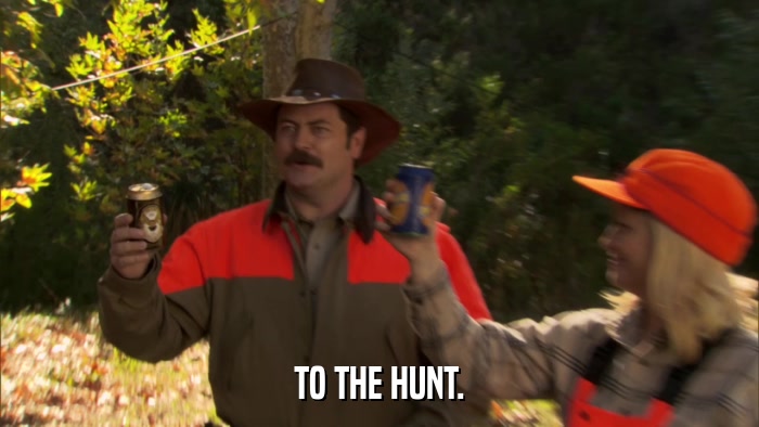 TO THE HUNT.  