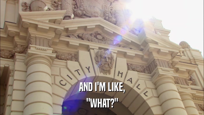 AND I'M LIKE, 