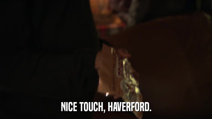 NICE TOUCH, HAVERFORD.  