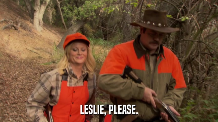 LESLIE, PLEASE.  