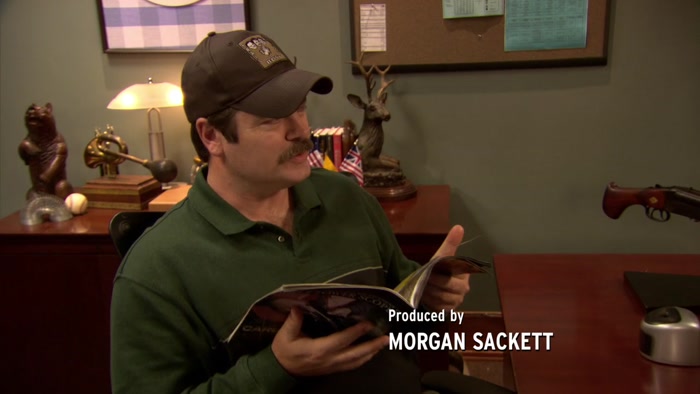 HUNTING TRIP? WE'RE DOING A TRAIL SURVEY, LESLIE. 