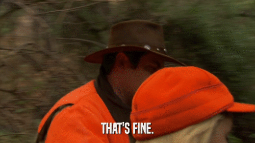 THAT'S FINE.  