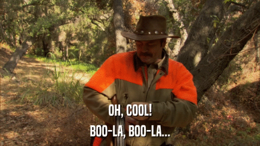 OH, COOL! BOO-LA, BOO-LA... 