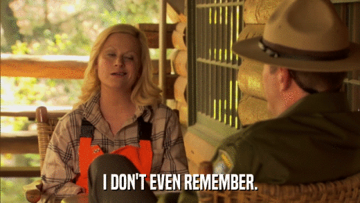 I DON'T EVEN REMEMBER.  