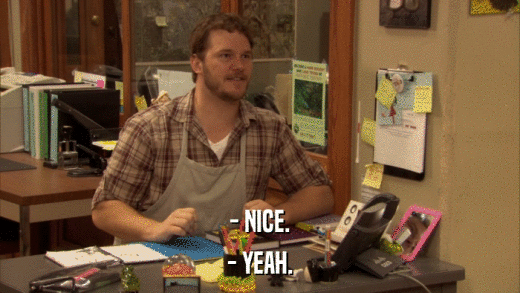 - NICE. - YEAH. 