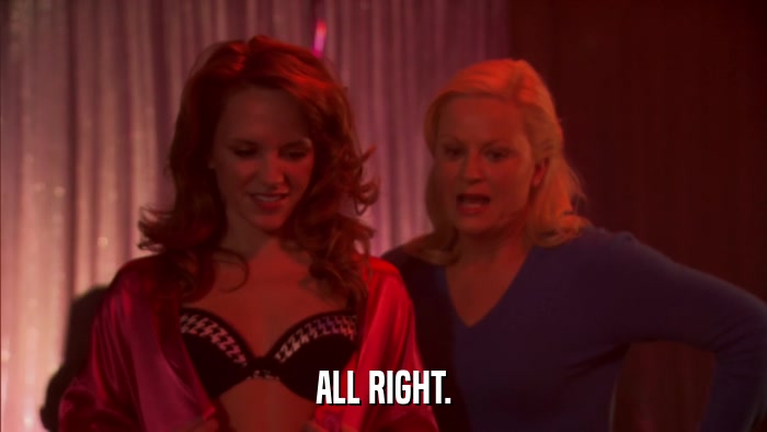 ALL RIGHT.  