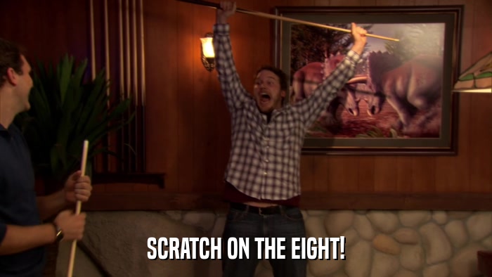 SCRATCH ON THE EIGHT!  
