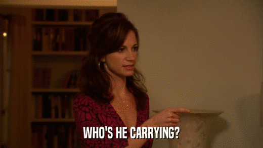 WHO'S HE CARRYING?  