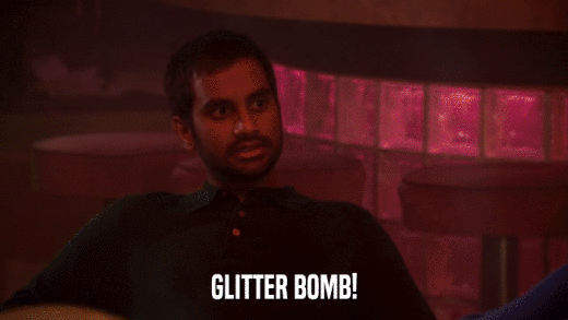GLITTER BOMB!  