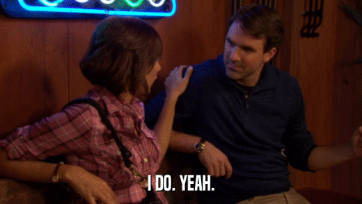 I DO. YEAH.  