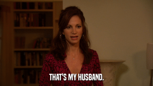 THAT'S MY HUSBAND.  