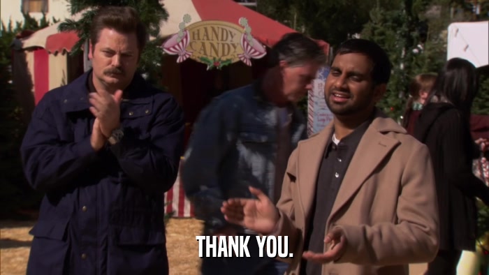 THANK YOU.  