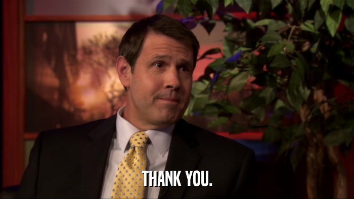THANK YOU.  