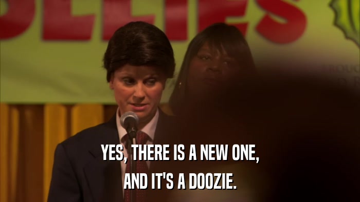 YES, THERE IS A NEW ONE, AND IT'S A DOOZIE. 