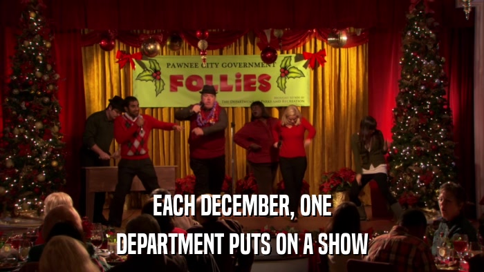 EACH DECEMBER, ONE DEPARTMENT PUTS ON A SHOW 
